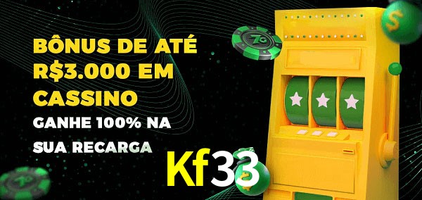 Kf33 melhor bônus de depósito